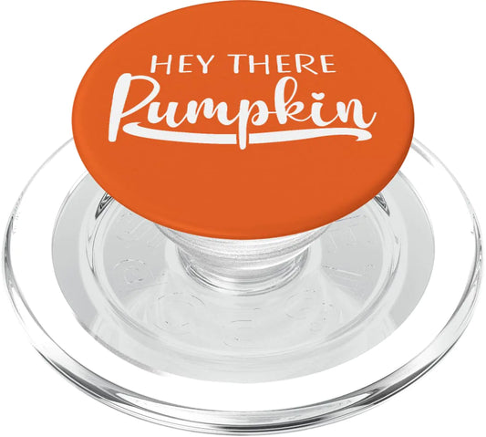 Hey There Pumpkin – Fall, Halloween & Thanksgiving PopSockets MagSafe PopGrip for iPhone 🎃🍂🦃